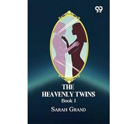 The Heavenly Twins: Book I
