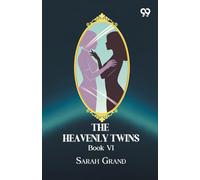 The Heavenly Twins: Book VI
