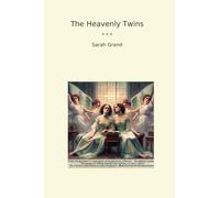 The Heavenly Twins (Classic Books)
