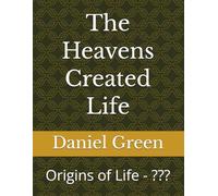 The Heavens Created Life: Origins of Life