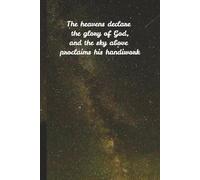 The heavens declare the glory of God: and the sky above proclaims his handiwork (COLOR INTERIOR)