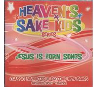 The Heaven's Sake Kids - Jesus Is Born Songs