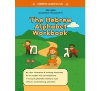 The Hebrew Alphabet Workbook: Learn to Read and Write Hebrew - Alphabet tracing, letter recognition & fun writing activities with colorful illustrations (Hebrew learning workbook for kids)