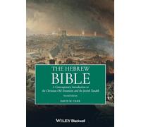 The Hebrew Bible: A Contemporary Introduction to the Christian Old Testament and the Jewish Tanakh