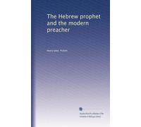 The Hebrew prophet and the modern preacher