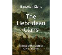The Hebridean Clans: Realms of the Scottish Clans - Book 4