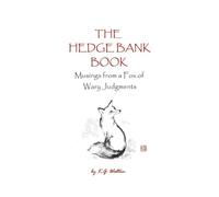 The Hedge Bank Book: Musings from a Fox of Wary Judgments: 5 (Animal Sense)