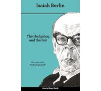 The Hedgehog and the Fox: An Essay on Tolstoy's View of History - Second Edition