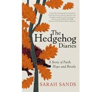 The Hedgehog Diaries: ‘The most poignant and heartwarming memoir of the year’