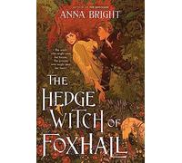 The Hedgewitch of Foxhall: Anna Bright