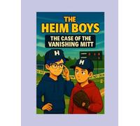 The Heim Boys: The Case of the Vanishing Mitt: A "The Hardy Boys: The Missing Mitt" Sporty Mystery Parody