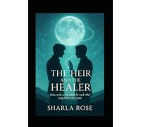 The Heir and the Healer - Book One: The Changed Man