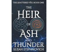 The Heir of Ash and Thunder: 1 (The Shattered Veil)