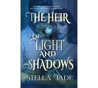 The Heir of Light and Shadows: 1