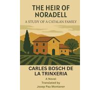The Heir of Noradell (A Novel): A Study of a Catalan Family (Catalan Classics in English)