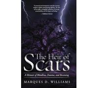 The Heir of Scars: A Memoir of Bloodline, Trauma, and Becoming