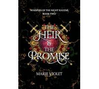 The Heir & The Promise: 2 (Whispers of the Night Ravens)