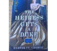 The Heiress Gets A Duke - The Gilded Age Heiresses