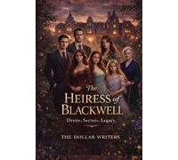 The Heiress of Blackwell: An Endless Summer (The 20 Dollar Reader Series)