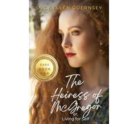 The Heiress of McGregor: Or, Living for Self
