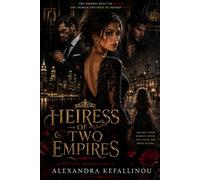 THE HEIRESS OF TWO EMPIRES
