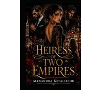 THE HEIRESS OF TWO EMPIRES