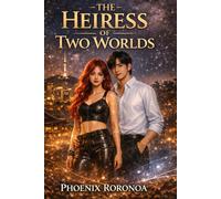 The Heiress Of Two Worlds