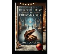 The Heirloom Heist at the Christmas Gala: With Inquisitive Jeff