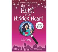 The Heist of the Hidden Heart LARGE PRINT: A Cozy Mystery (Havenwood Paranormal Cozy Mysteries)