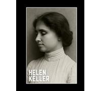 The Helen Keller Notebook: An Inspirational Notebook and Journal - Vintage Portrait Cover Art - Historical Biography - Large 8.25x11 inch size - Unlined - 120 Numbered pages