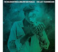 The Heliocentrics & Melvin Van Peebles - The Last Transmission [VINYL] [Vinilo]