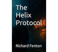 The Helix Protocol (The HELIX Sequence)