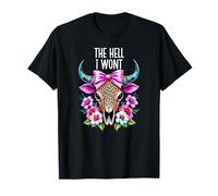 The Hell I Wont Cowgirl Boho Cow Skull Cowboy Go Milk a Bull Camiseta