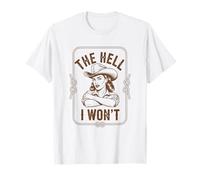 The Hell I Won'T Funny Cowgirl Country Western Rodeos Retro Camiseta