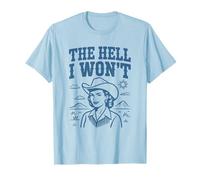 The Hell I Won'T Funny Cowgirl Country Western Rodeos Retro Camiseta