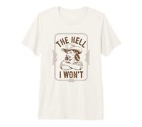 The Hell I Won'T Funny Cowgirl Country Western Rodeos Retro Camiseta Premium