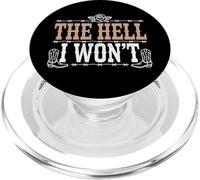 The Hell I Won'T Funny Cowgirl Country Western Rodeos Retro PopSockets PopGrip para MagSafe