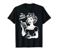 The Hell I Won'T - Resistencia - Derechos de Las Mujeres por la Igualdad Camiseta