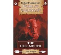 The Hell Mouth: from Richard Carpenter's Robin of Sherwood