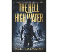 The Hell with High Water (Through Darkened Doors)