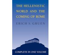 The Hellenistic World and the Coming of Rome: 001