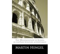 The 'Hellenization' of Judea in the First Century after Christ