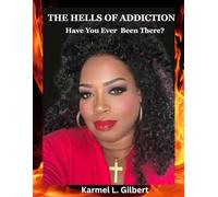 THE HELLS OF ADDICTION: Have You Ever Been There?