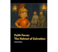 The Helmet of Salvation - Faith Force