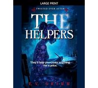 The Helpers: 5 (Twisted Ever After)