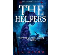 The Helpers: 5 (Twisted Ever After)