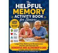 The Helpful Memory Activity Book for Seniors: Large Print Multi-Level Reminiscence Puzzles and Exercises for Dementia and Alzheimer's Care to Enjoy with Your Loved Ones