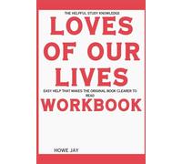 The Helpful Study Knowledge Loves of Our Lives: Easy help that makes the original book clearer to read