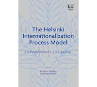 The Helsinki Internationalization Process Model: Foundations and Future Agenda