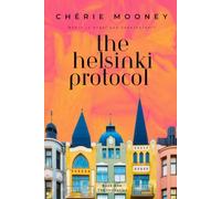 The Helsinki Protocol: Book One: The Invitation (The Helsinki Protocol - A Trilogy)